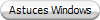 Astuces Windows